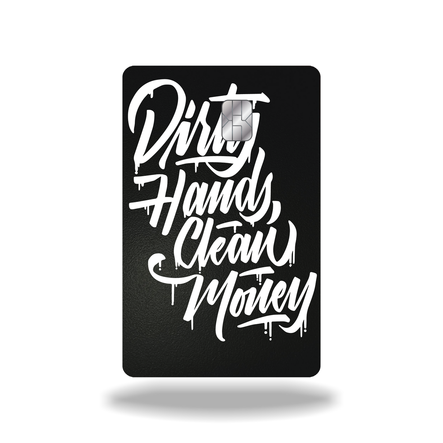 Metal Card Dirty Hands Clean Money
