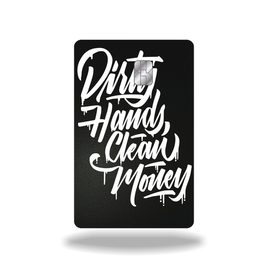 Metal Card Dirty Hands Clean Money